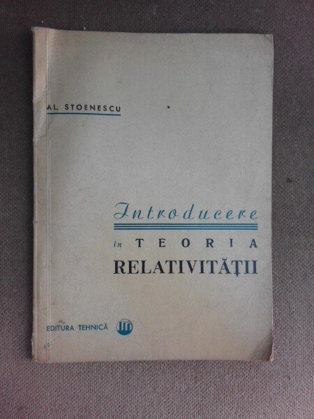 Introducere in teoria relativitatii - Al. Stoenescu
