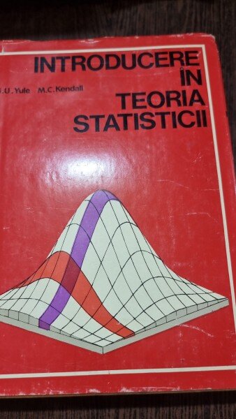 Introducere in teoria statisticii - G. U. Yule si M. C. Kendall