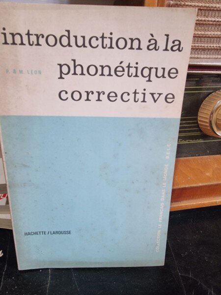 Introduction a la phonetique corrective - P&M. Leon