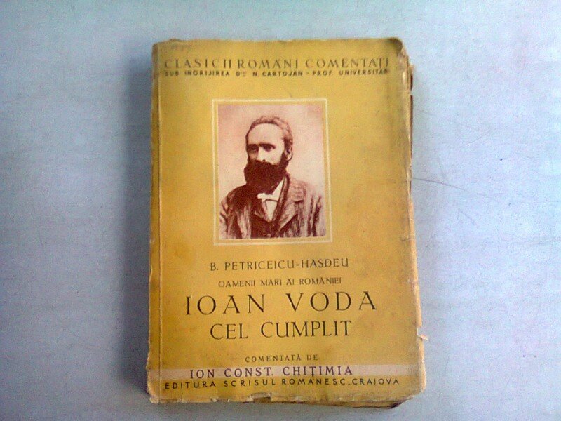 IOAN VODA CEL CUMPLIT-B.PETRICEICU-HASDEU  COMENTATA DE ION CONST. CHITIMIA