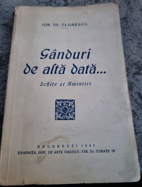 Ion Th. Florescu - Ganduri de altadata (cu dedicatie de la autor)