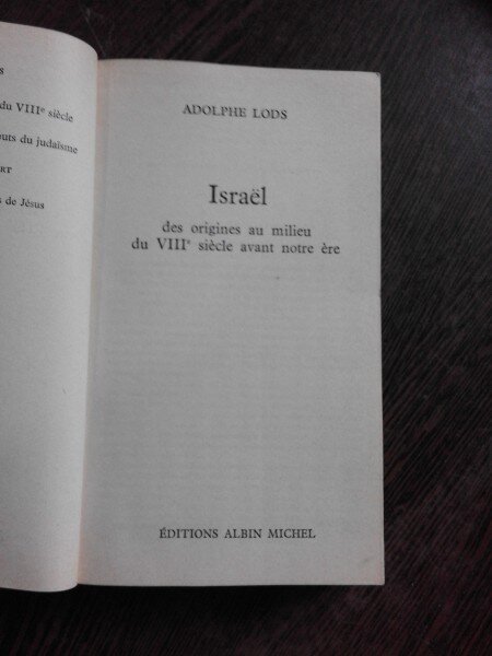 ISRAEL, DES ORIGINES AU MILIEU DU VIII SIECLE AVANT NOTRE ERE - ADOLPHE LODS  (CARTE IN LIMBA FRANCEZA)