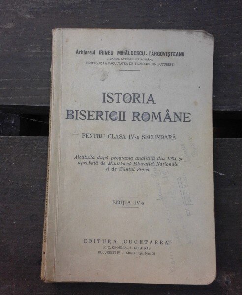 ISTORIA BISERICII ROMANE. MANUAL CLASA IV-A SECUNDARA - IRINEU MIHALCESCU  EDITIA IV