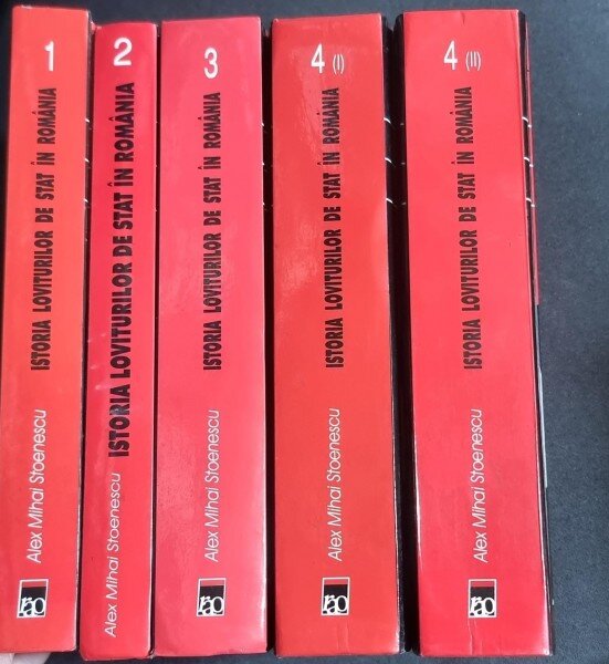 Istoria loviturilor de stat - Alex Mihai Stoenescu (4 volume, 5 tomuri)