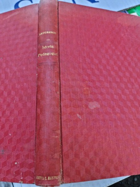 Istoria pedagogiei doctrinele fundamentale ale pedagogiei moderne - G. G. Antonescu