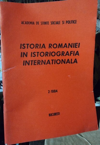 Istoria Romaniei in istoriografia internationala , nr.2/1984
