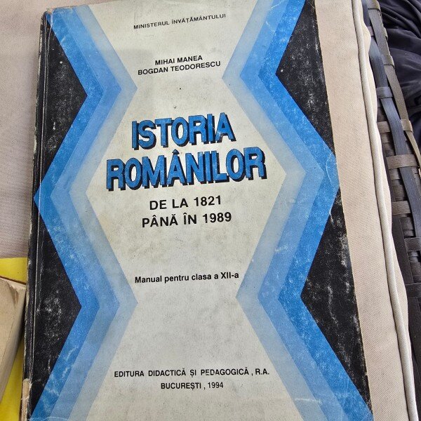 Istoria romanilor de la 1821 pana la 1989, manual pentru clasa a XII-a - Mihai Manea