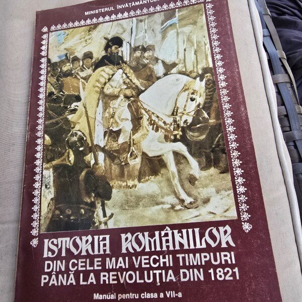 Istoria romanilor din cele mai vechi timpuri pana la revolutia din 1821, manual pentru clasa a VII-a