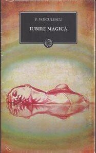 IUBIRE MAGICA - V. VOICULESCU