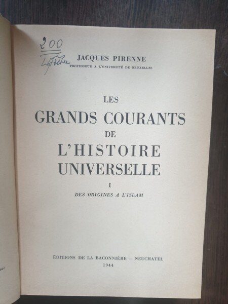 Jacques Pirenne - Les grands Courants de l'Histoire Universelle (2 volume)