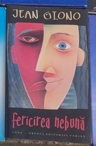 Fericirea Nebuna - Jean Giono