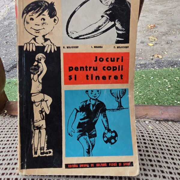 JOCURI PENTRU COPII SI TINERET  - N. MUJICICOV