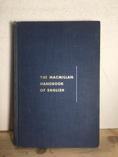 John M. Kierzek , Walker Gibson - The Macmillan Handbook of English