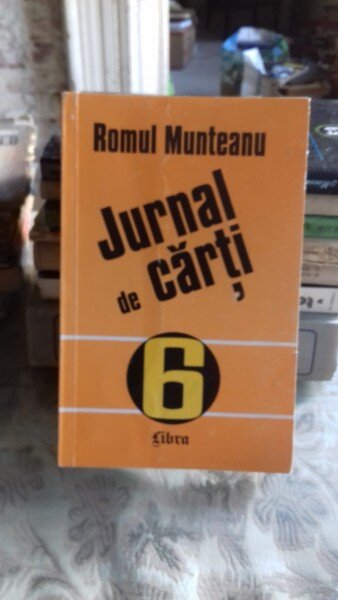 JURNAL DE CARTI - ROMULUL MUNTEANU  VOL.6