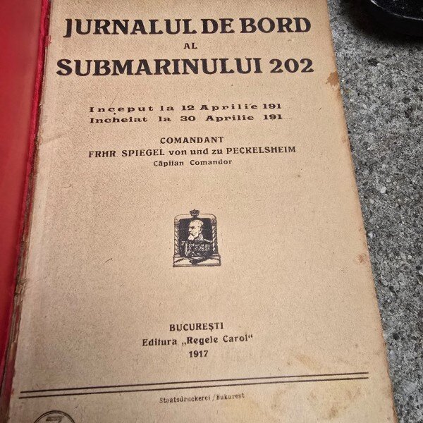 Jurnalul de bord al submarinului 202 - comandant Fhr R. Spiegel von und zu Peckelsheim