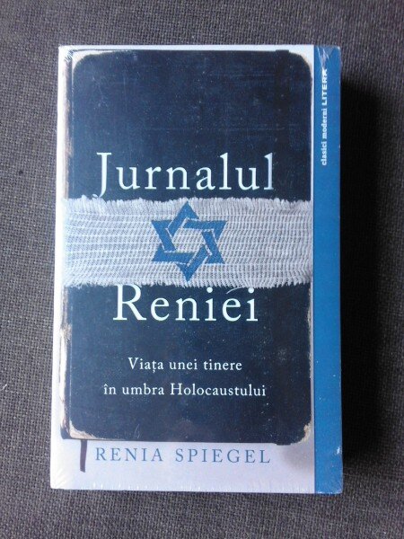 JURNALUL RENIEI, VIATA UNEI TINERE IN UMBRA HOLOCAUSTULUI - RENIA SPIEGEL