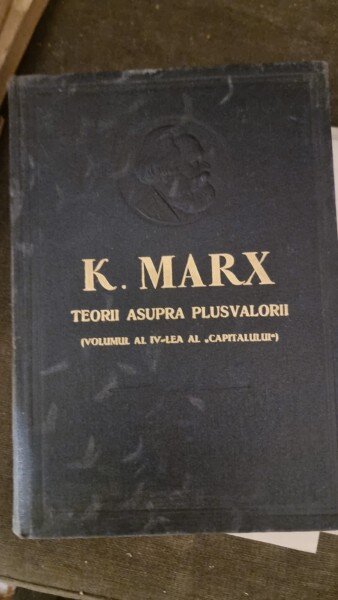 Karl Marx - Teorii Asupra Plusvalorii. Vol al IV-lea - partea I