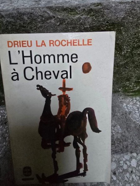 L homme a Cheval - Drieu la Rochelle