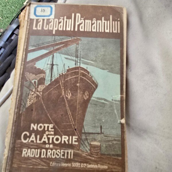 LA CAPATUL PAMANTULUI - RADU D. ROSETTI   (NOTE DE CALATORIE)