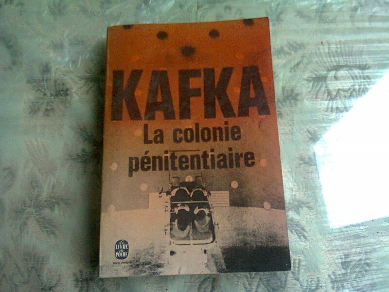 LA COLONIE PENITENTIAIRE - KAFKA  (CARTE IN LIMBA FRANCEZA)