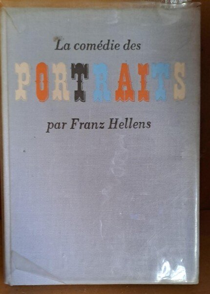 LA COMEDIE DES PORTRAITS - FRANZ HELLENS  (CARTE IN LIMBA FRANCEZA)
