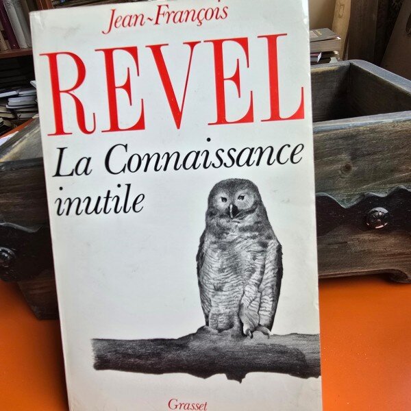 La Connaissance inutile - Jean Francois Revel