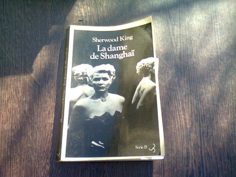 LA DAME DE SHANGHAI - SHERWOOD KING  (CARTE IN LIMBA FRANCEZA)