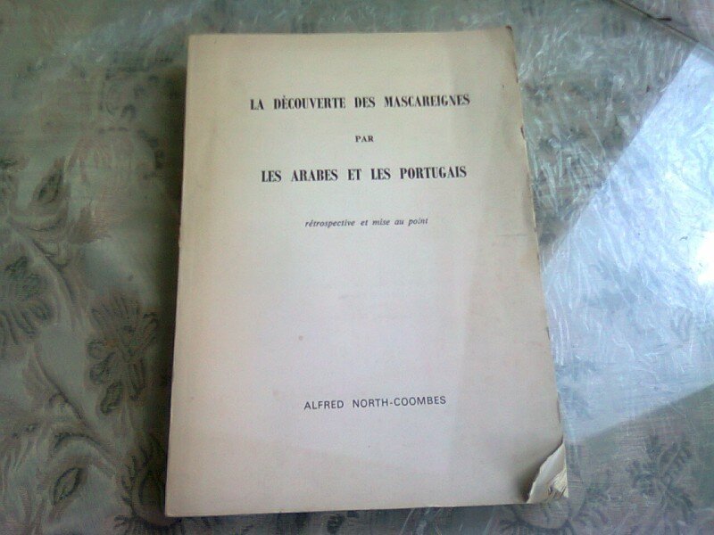 LA DECOUVERTE DES MASCAREIGNES PAR LES ARABES ET LES PORTUGAIS  (CARTE IN LIMBA FRANCEZA)