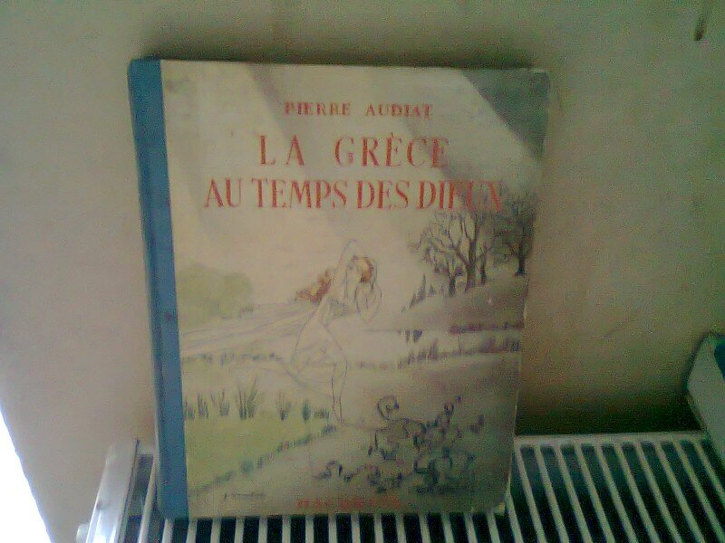 LA GRECE AU TEMPS DES DIEUX - PIERRE AUDIAT