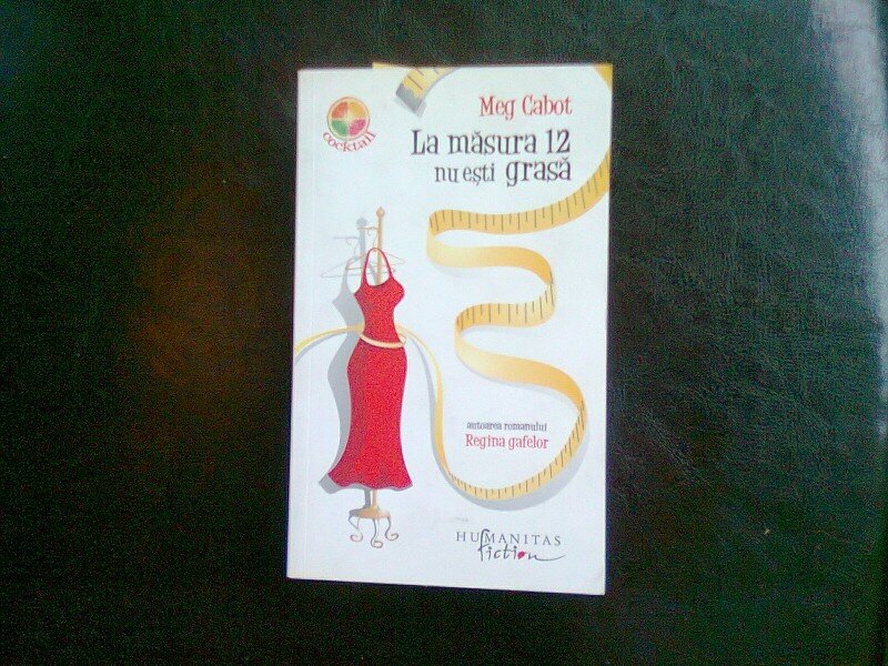 LA MASURA 12 NU ESTI GRASA - MEG CABOT