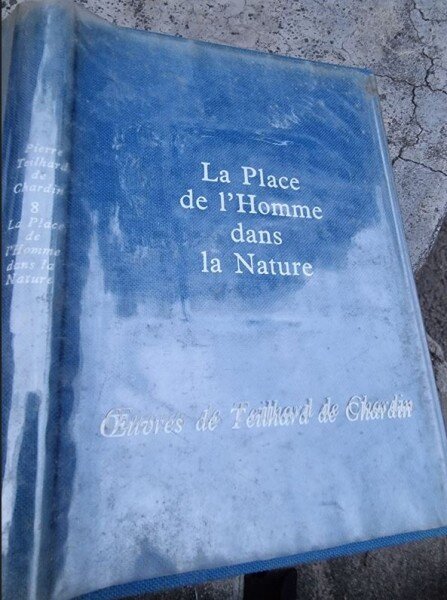 LA PLACE DE L'HOMME DANS LA NATURE - PIERRE TEILHARD DE CHARDIN