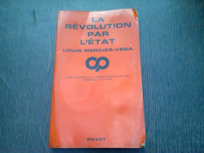 LA REVOLUTION PAR L ETAT - LOUIS MERCIER-VEGA  (CARTE IN LIMBA FRANCEZA)