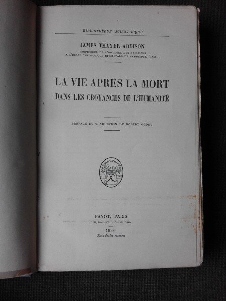LA VIE APRES LA MORT DANS LES CROYANCES DE L HUMANITE - JAMES THAIER ADDISON  (CARTE IN LIMBA FRANCEZA)