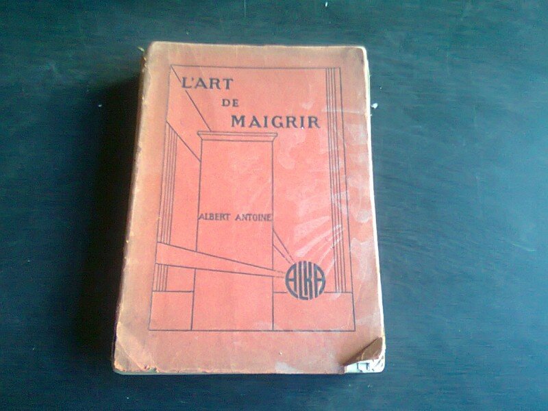 L'ART DE MAIGRIR - ALBERT ANTOINE   (CARTE IN LIMBA FRANCEZA)