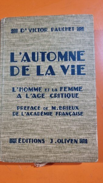 Lautomne de la vie. Lhomme et la femme a Lage critique - Victor Pauchet