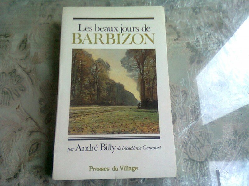 LE BEAUX JOURS DE BARBIZON - ANDRE BILLY  (CARTE IN LIMBA FRANCEZA)