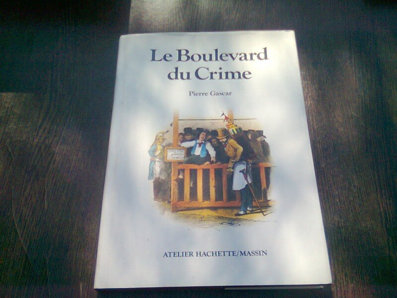 LE BOULEVARD DU CRIME - PIERRE GASCAR  (CARTE IN LIMBA FRANCEZA)