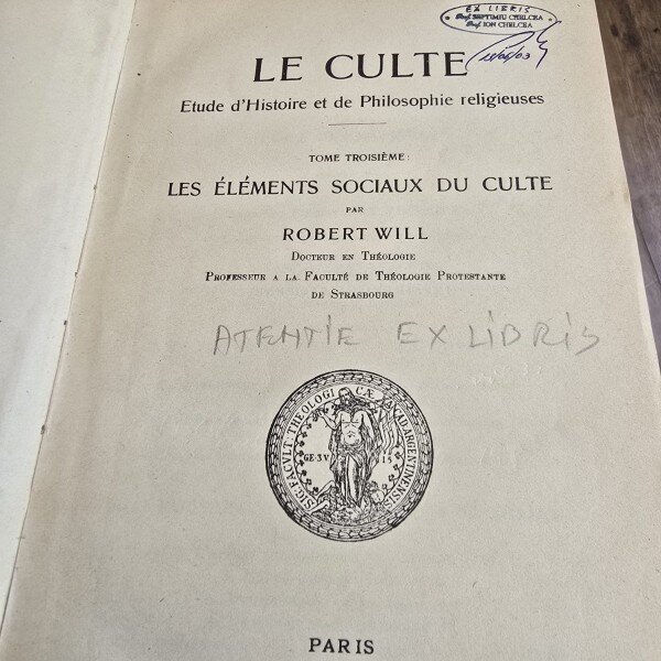 Le Culte. Etude d Histoire et de Philosophie religieuses - Robert Will tome trosieme (cu Ex Libris)
