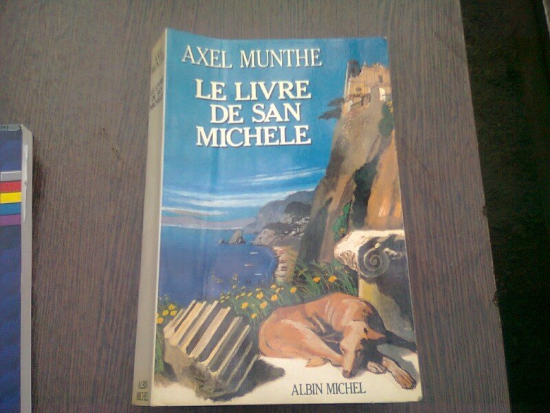 LE LIVRE DE SAN MICHELE - AXEL MUNTHE  (CARTE IN LIMBA FRANCEZA)1988. 346 PAGINI