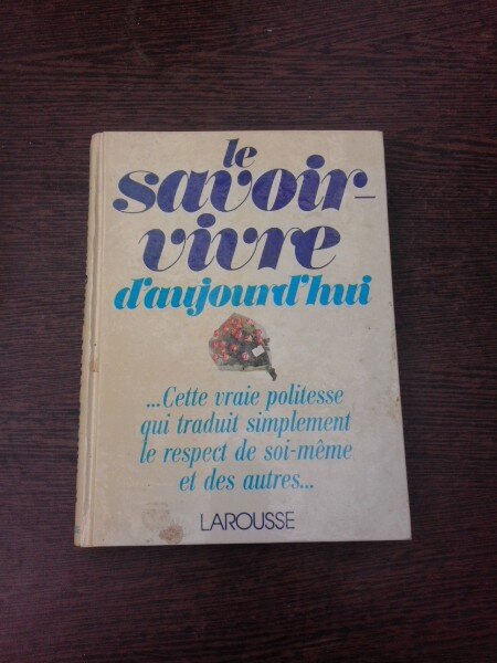 Le savoir-vivre d'aujourd'hui  (carte in limba franceza)