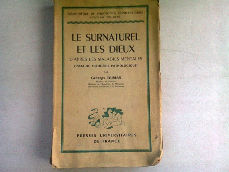 LE SURNATUREL ET LES DIEUX D'APRES LES MALADIES MENTALES - GEORGES DUMAS