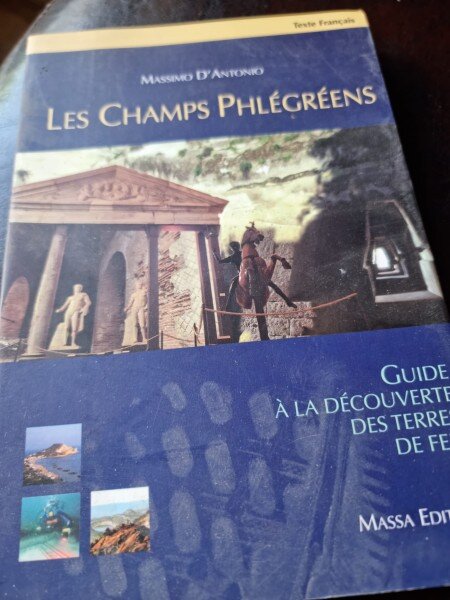 Les Champs Phlegreens, guide à la découverte des terres de feu  - Massimo DAntonio