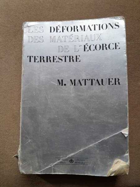 Les deformations des materiaux de l'ecorce terrestre - M. Mattauer