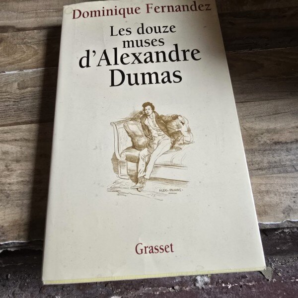 Les douze muses dAlexandre Dumas - Dominique Fernandez