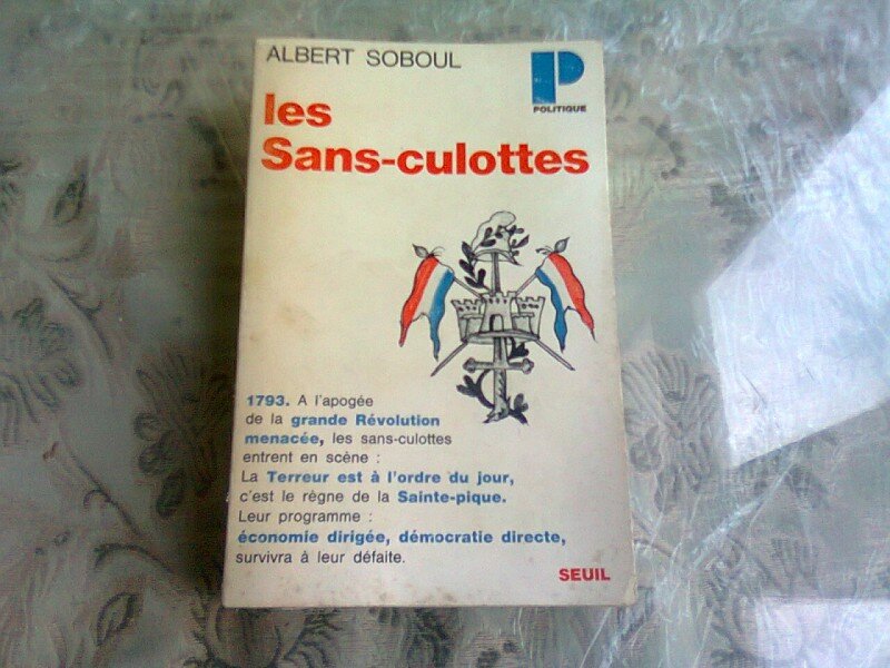 LES SANS-CULOTTES.  Mouvement Populaire Et Gourvernement Revolutionnaire (1793-1794) - ALBERT SOBOUL  (CARTE IN LIMBA FRANCEZA)