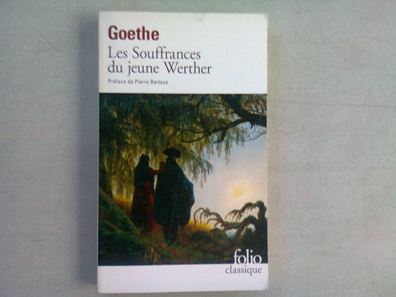 LES SOUFFRANCES DU JEUNE WERTHER - GOETHE   (CARTE IN LIMBA FRANCEZA)