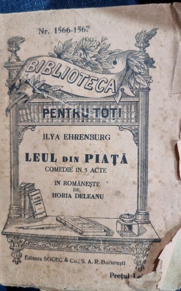 LEUL DIN PIATA - ILYA EHRENBURG  (COMEDIE IN 5 ACTE)