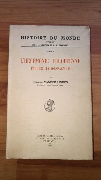 L'HEGEMONIE EUROPEENNEPERIODE ITALO-ESPAGNOLE-HERMAN VANDER LINDEN