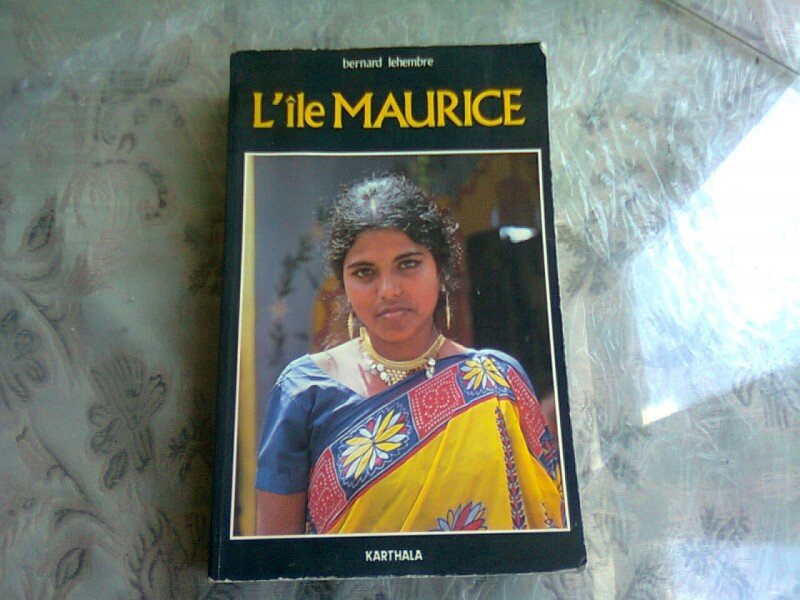 L'ILE MAURICE - BERNARD LEHEMBRE  (CARTE IN LIMBA FRANCEZA)
