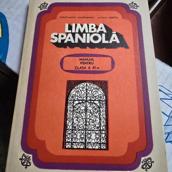 Limba spaniola, manual pentru clasa a XI-a - Constantin Duhaneanu